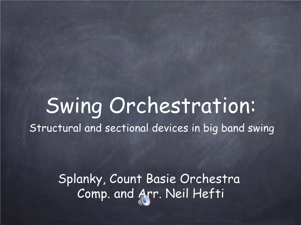 Swing Orchestration: Structural and Sectional Devices in Big Band Swing