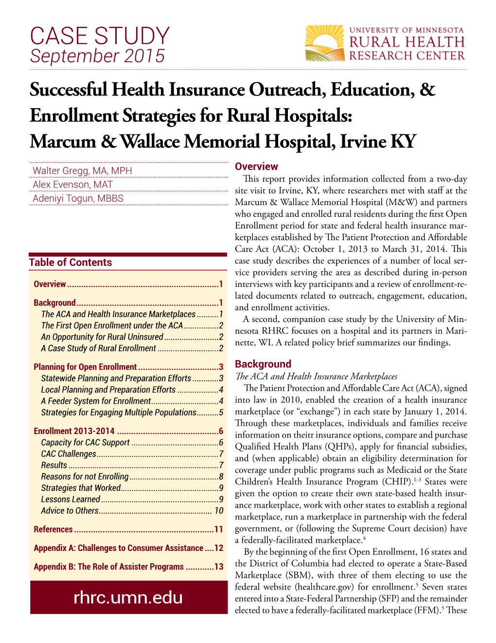 CASE STUDY September 2015 Successful Health Insurance Outreach, Education, & Enrollment Strategies for Rural Hospitals: Marcum & Wallace Memorial Hospital, Irvine KY