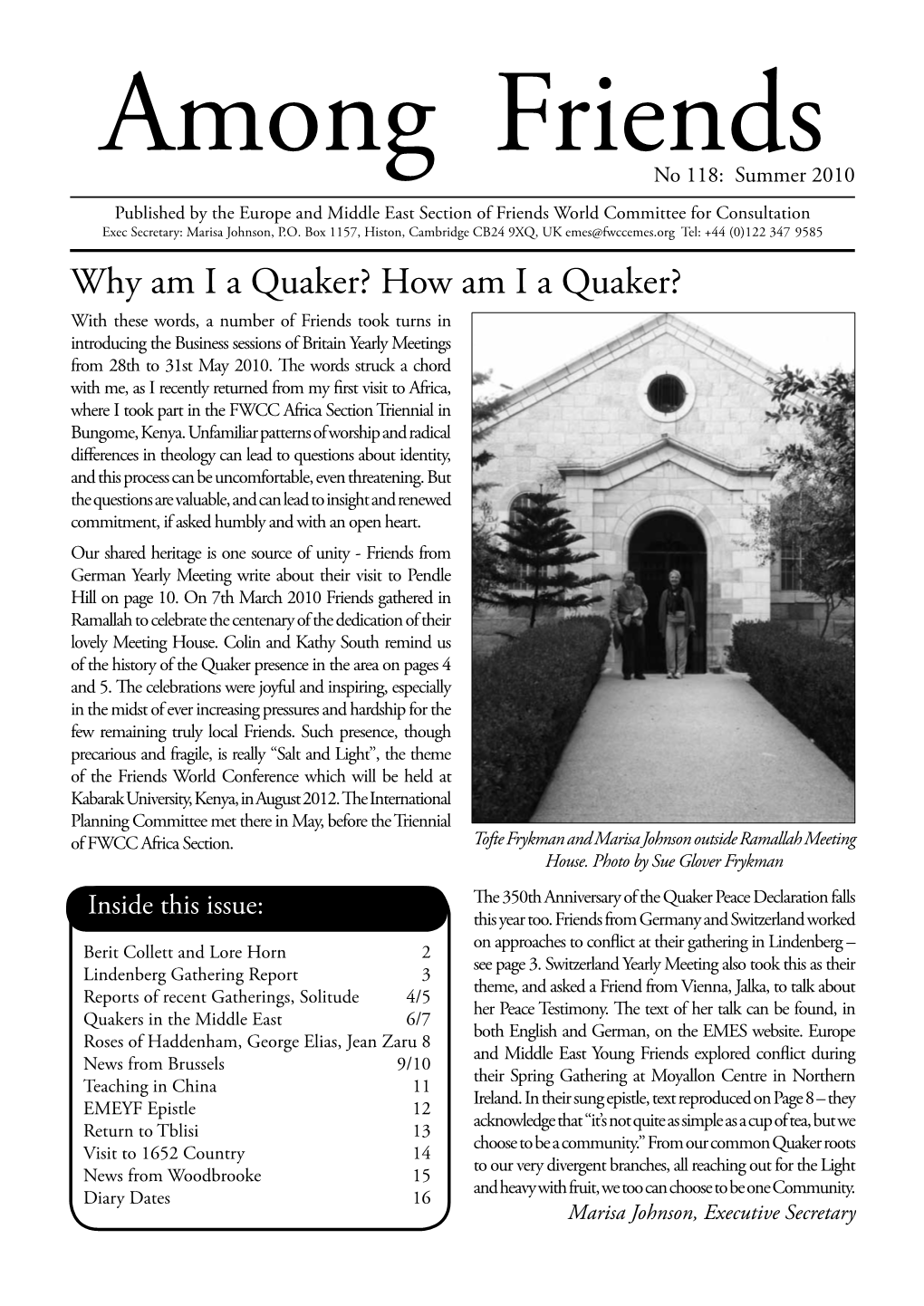 How Am I a Quaker? with These Words, a Number of Friends Took Turns in Introducing the Business Sessions of Britain Yearly Meetings from 28Th to 31St May 2010