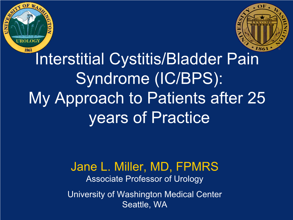 Interstitial Cystitis/Bladder Pain Syndrome (IC/BPS): My Approach to Patients After 25 Years of Practice