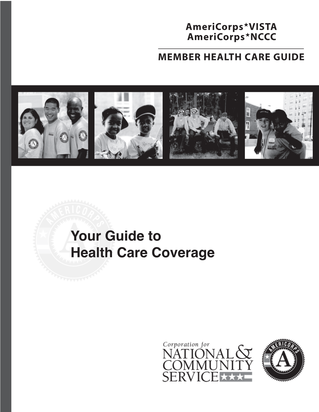 Your Guide to Health Care Coverage WELCOME