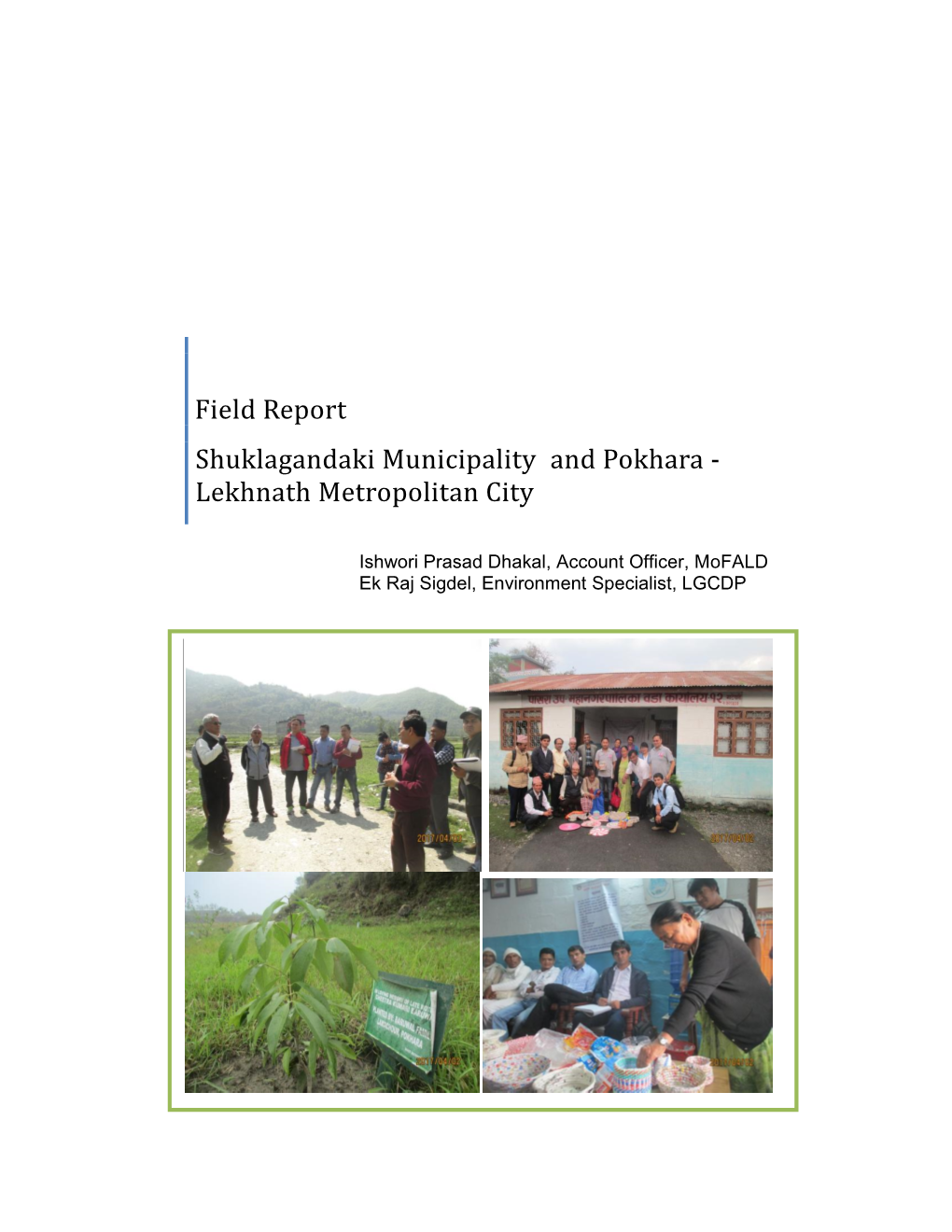 Field Report Shuklagandaki Municipality and Pokhara - Lekhnath Metropolitan City