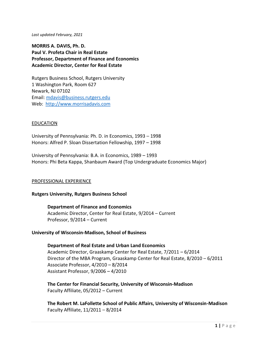 MORRIS A. DAVIS, Ph. D. Paul V. Profeta Chair in Real Estate Professor, Department of Finance and Economics Academic Director, Center for Real Estate