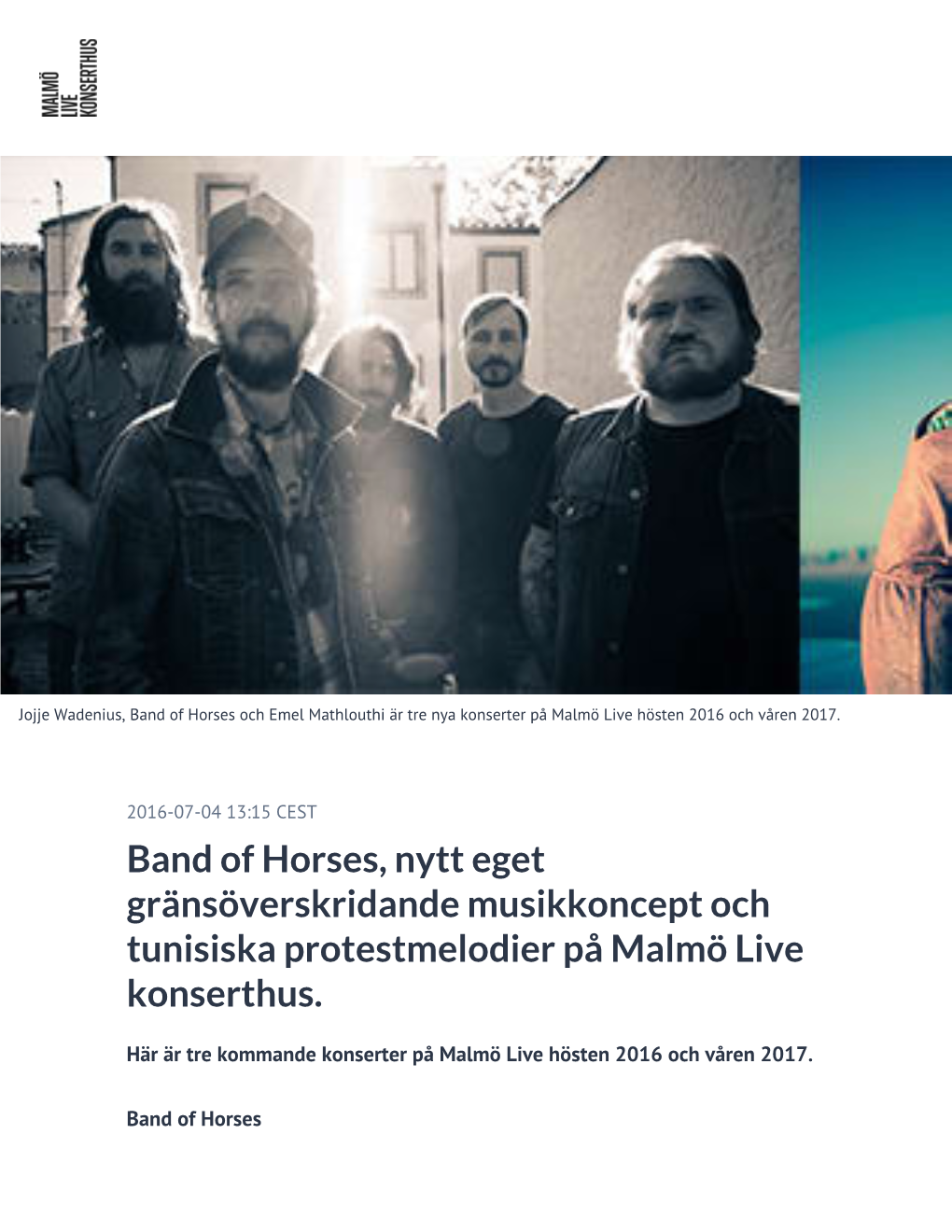 Band of Horses, Nytt Eget Gränsöverskridande Musikkoncept Och Tunisiska Protestmelodier På Malmö Live Konserthus