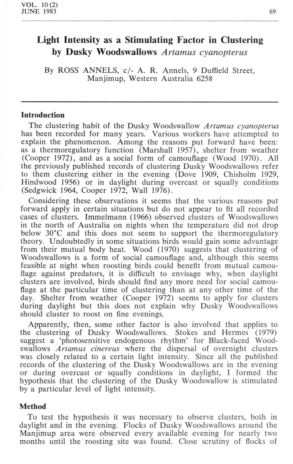 Light Intensity As a Stimulating Factor in Clustering by Dusky Woodswallows Artamus Cyanopterus