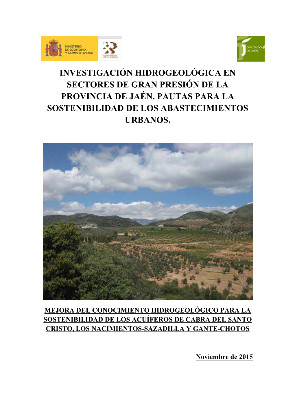 Investigación Hidrogeológica En Sectores De Gran Presión De La Provincia De Jaén