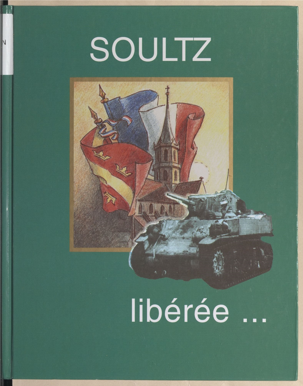 Soultz, Haut-Rhin : La Libération, 4 Février 1945