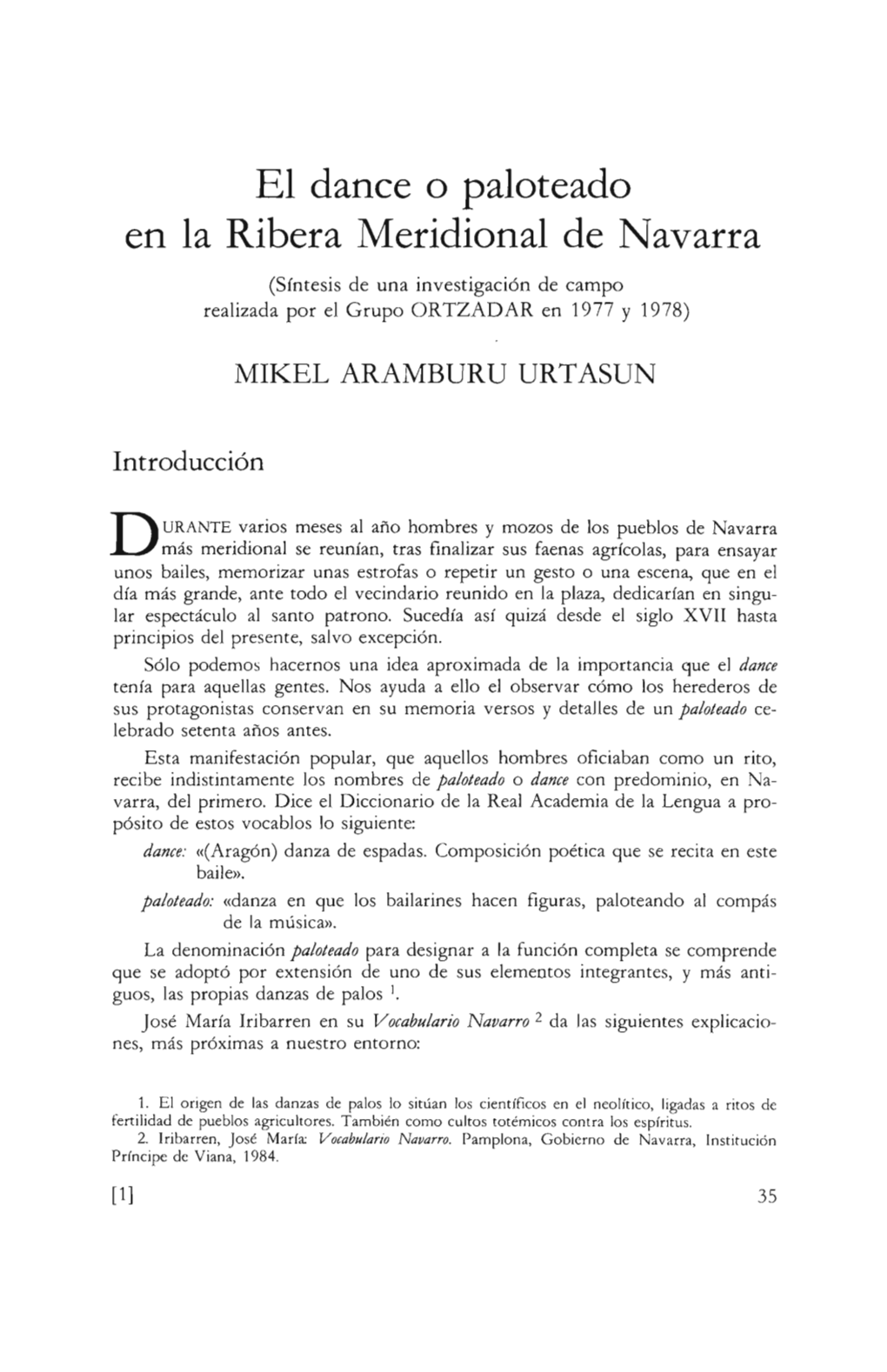 El Dance O Paloteado En La Ribera Meridional De Navarra (Sintesis De Una Investigación De Campo Realizada Por El Grupo ORTZADAR En 1977 Y 1978)