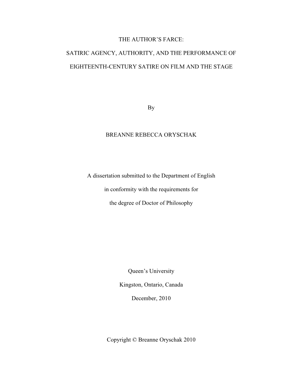 THE AUTHOR's FARCE: SATIRIC AGENCY, AUTHORITY, and the PERFORMANCE of EIGHTEENTH-CENTURY SATIRE on FILM and the STAGE by BREA