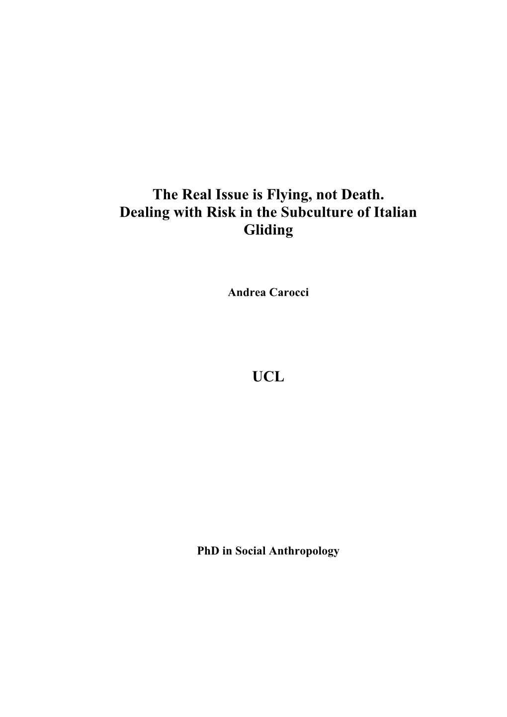 The Real Issue Is Flying, Not Death. Dealing with Risk in the Subculture of Italian Gliding