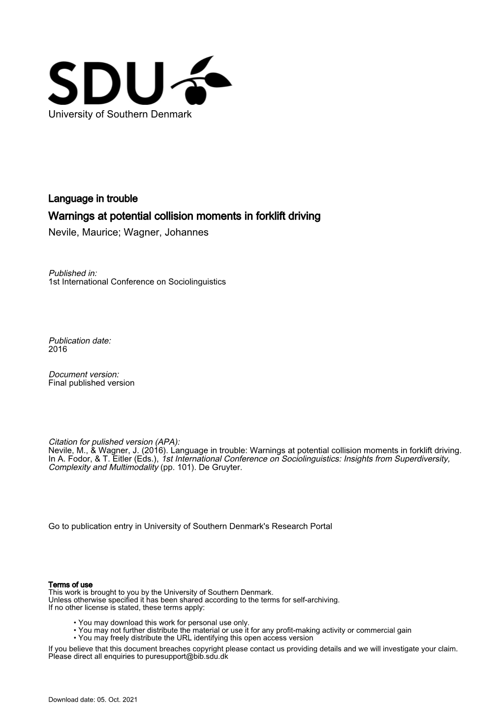 Warnings at Potential Collision Moments in Forklift Driving Nevile, Maurice; Wagner, Johannes