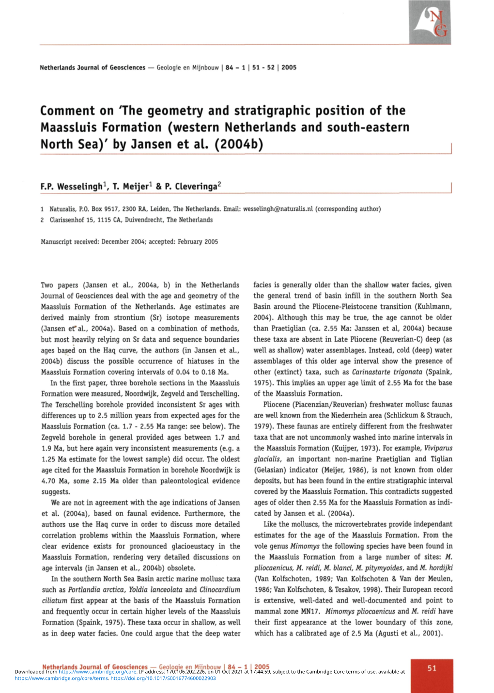 Comment on "The Geometry and Stratigraphic Position of the Maassluis Formation (Western Netherlands and South-Eastern North Sea)' by Jansen Et Al