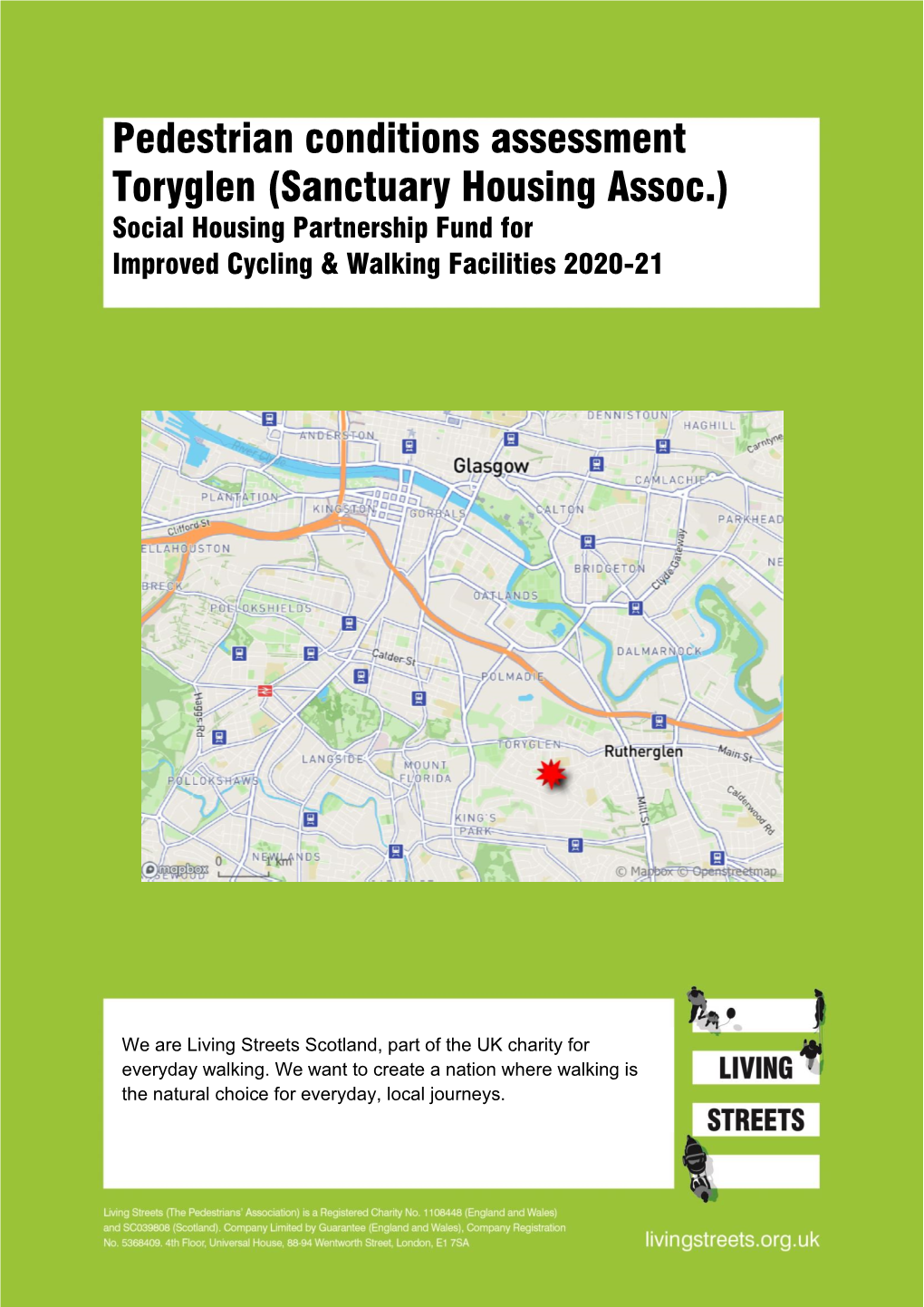 Pedestrian Conditions Assessment Toryglen (Sanctuary Housing Assoc.) Social Housing Partnership Fund for Improved Cycling & Walking Facilities 2020-21