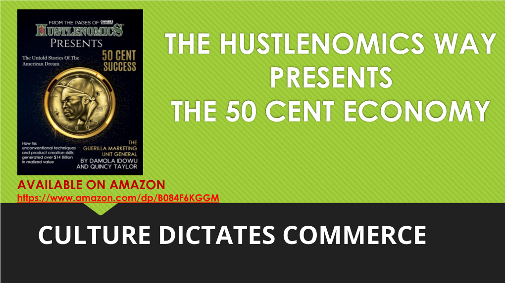 The Hustlenomics Way Presents the 50 Cent Economy