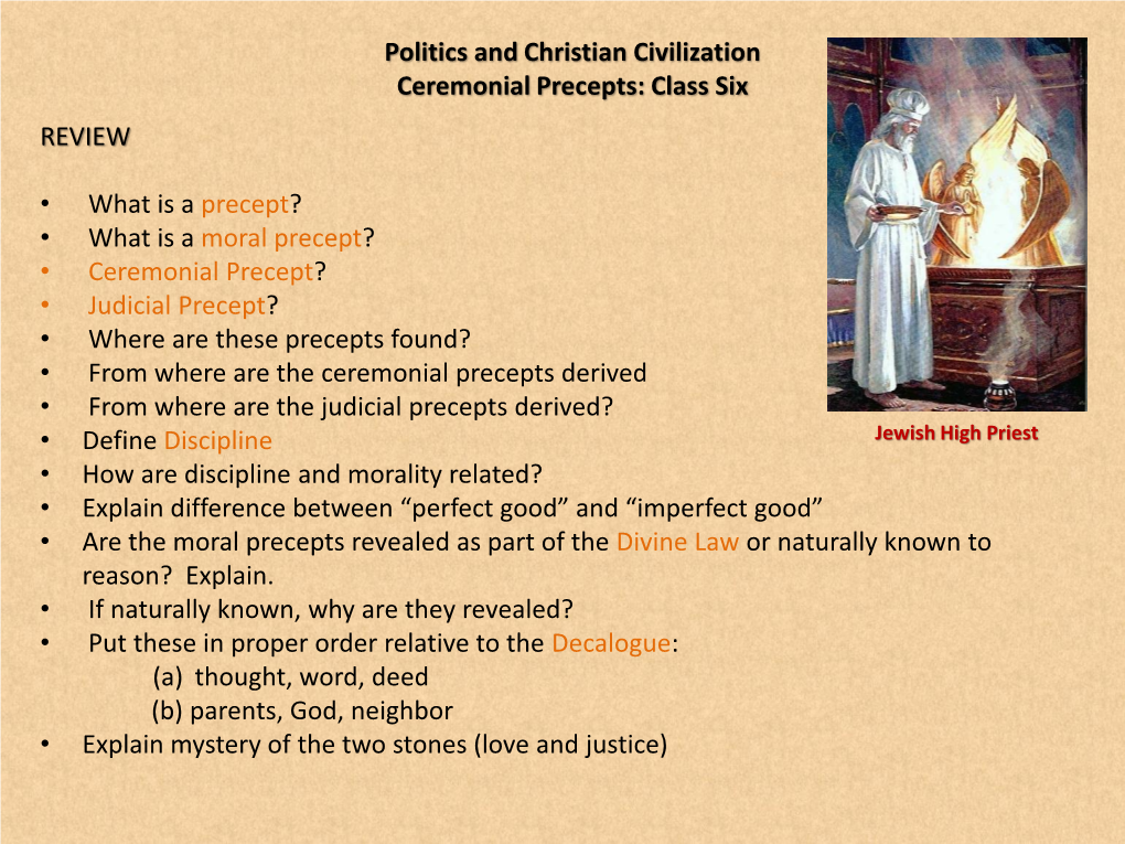 Politics and Christian Civilization Ceremonial Precepts: Class Six REVIEW