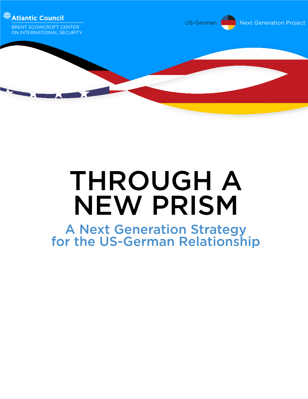 THROUGH a NEW PRISM a Next Generation Strategy for the US-German Relationship