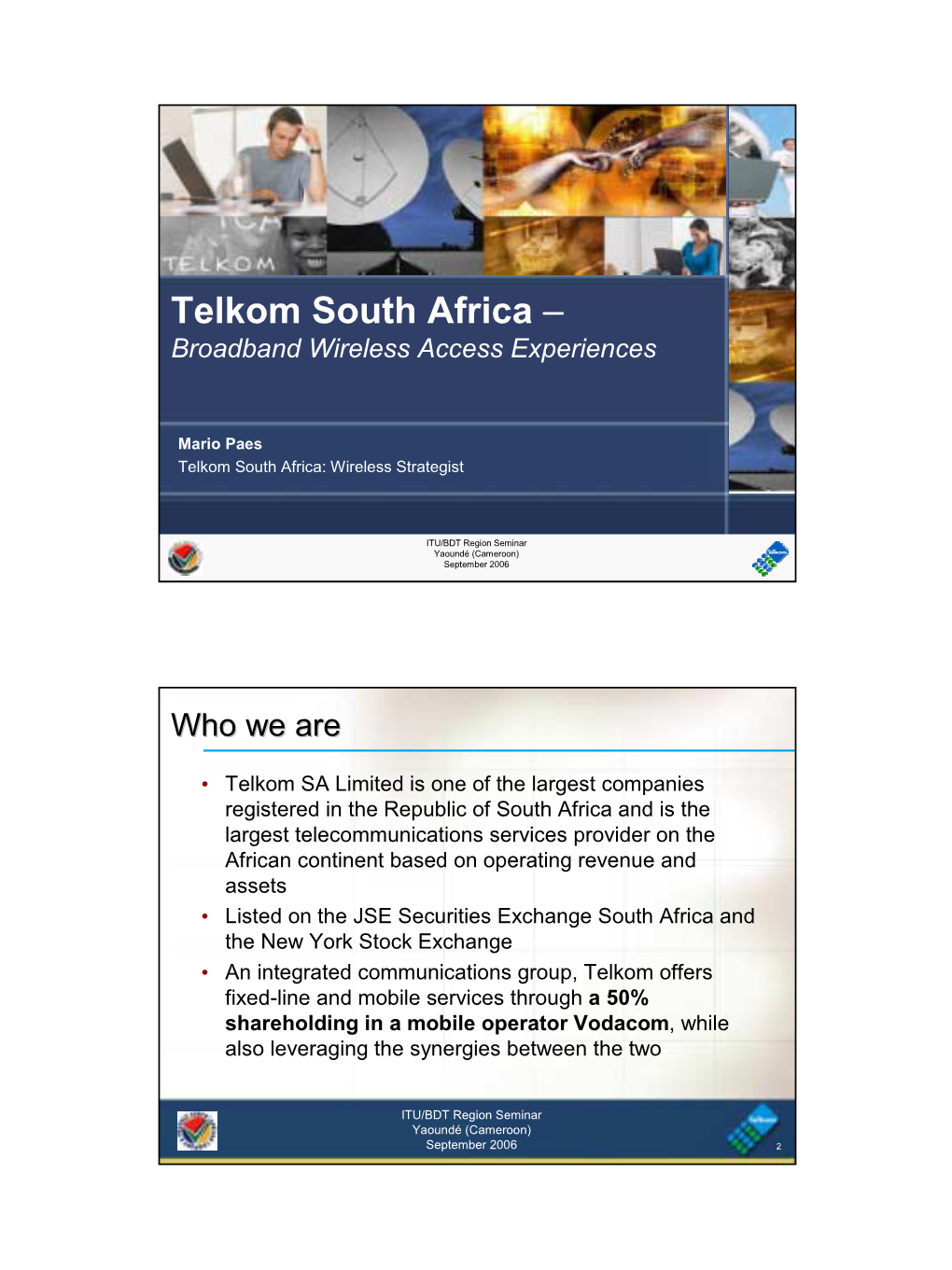 Telkom South Africa – Broadband Wireless Access Experiences