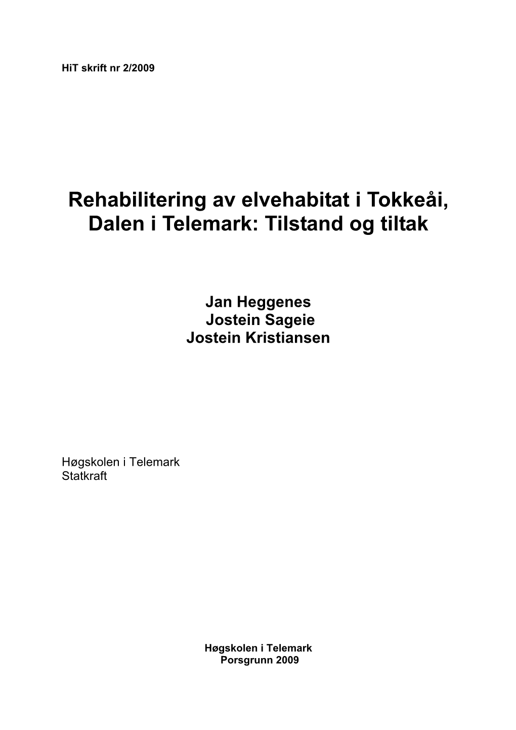 Rehabilitering Av Elvehabitat I Tokkeåi, Dalen I Telemark: Tilstand Og Tiltak