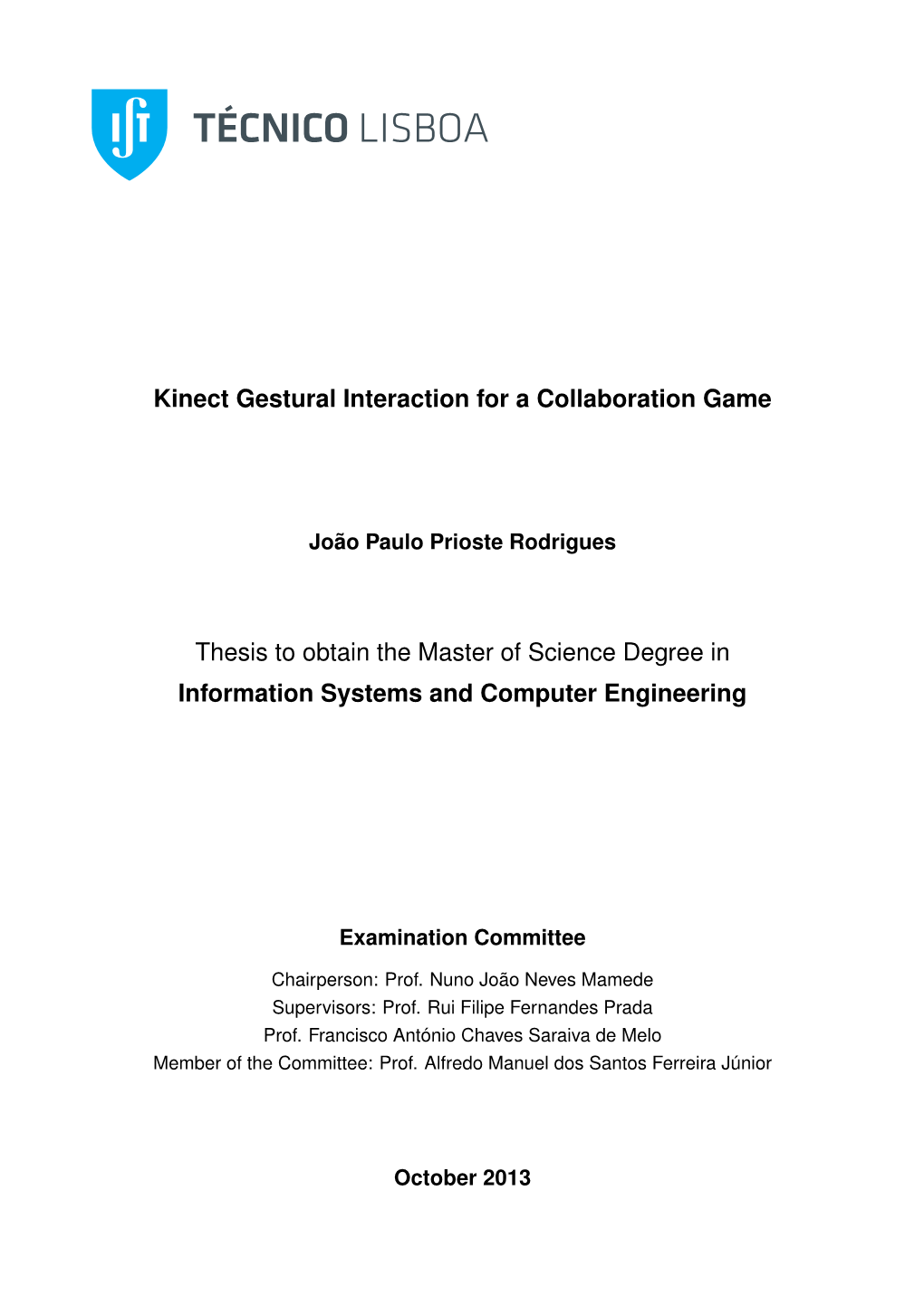 Kinect Gestural Interaction for a Collaboration Game Thesis to Obtain the Master of Science Degree in Information Systems and Co