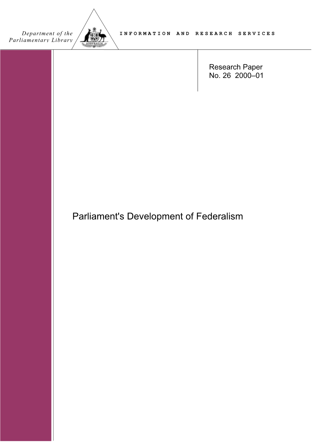 Parliament's Development of Federalism ISSN 1328-7478