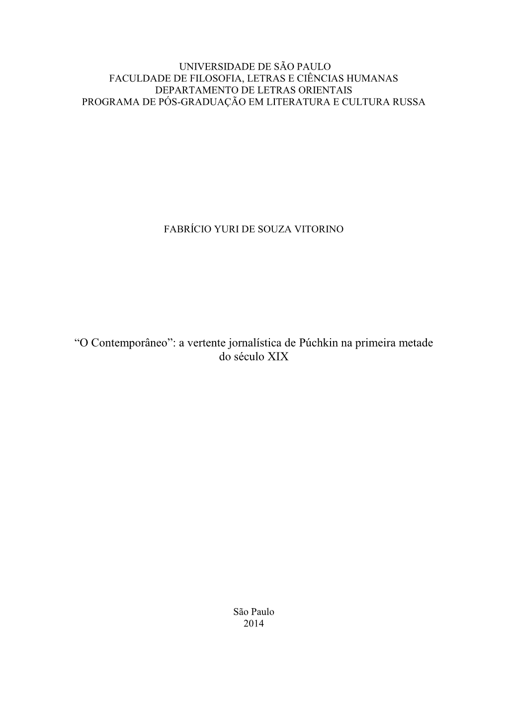 Universidade De São Paulo Faculdade De Filosofia, Letras E Ciências Humanas Departamento De Letras Orientais Programa De Pós-Graduação Em Literatura E Cultura Russa