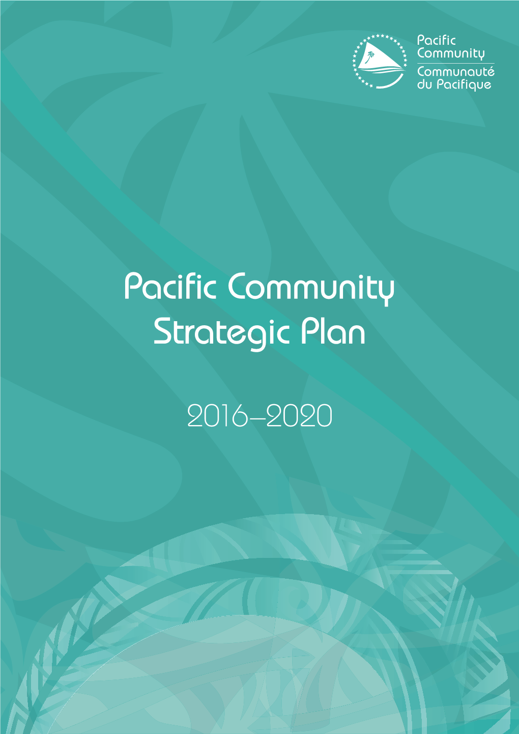 Pacific Community Strategic Plan 2016–2020