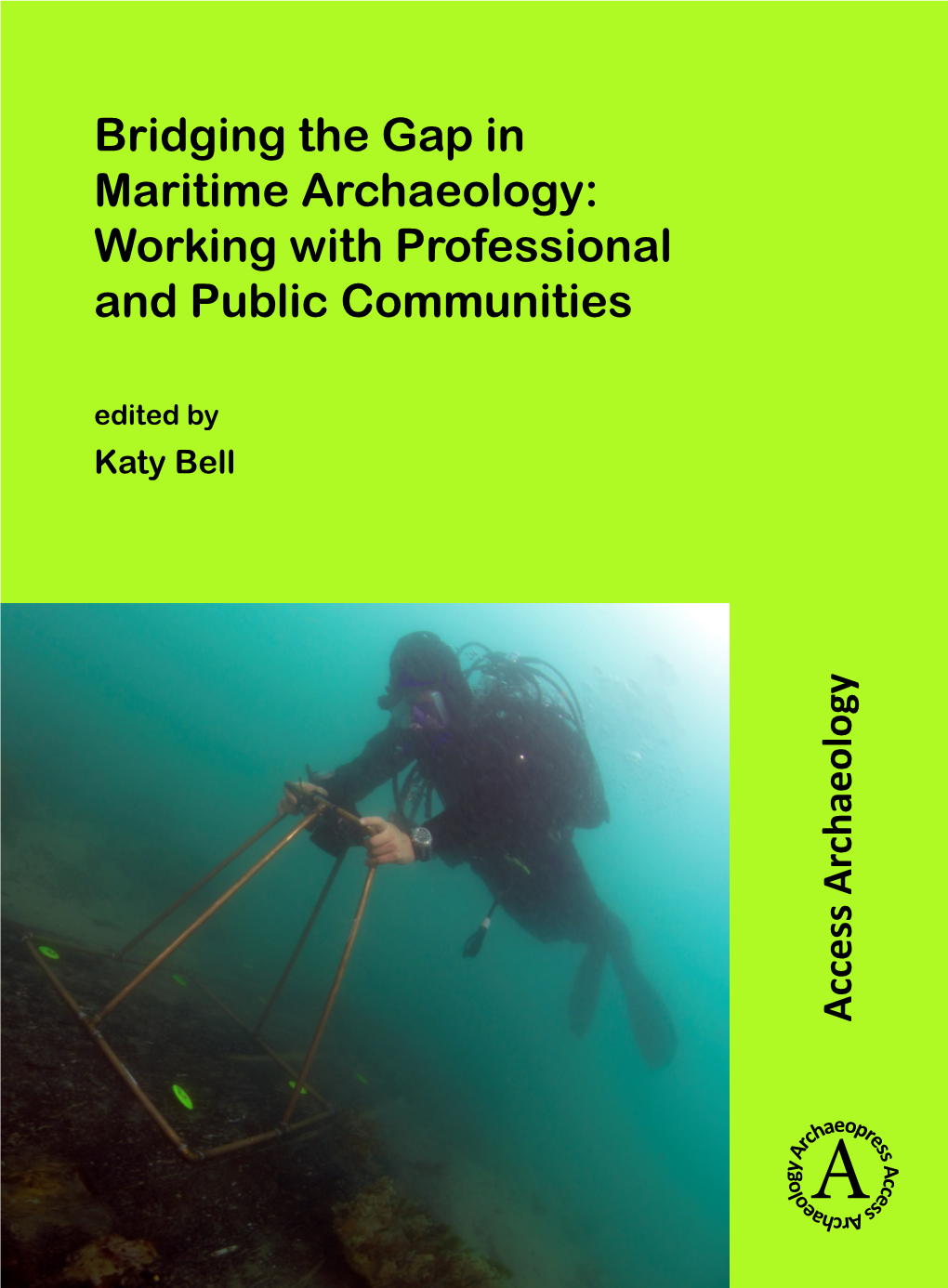 Bridging the Gap in Maritime Archaeology: Working with Professional and Public Communities