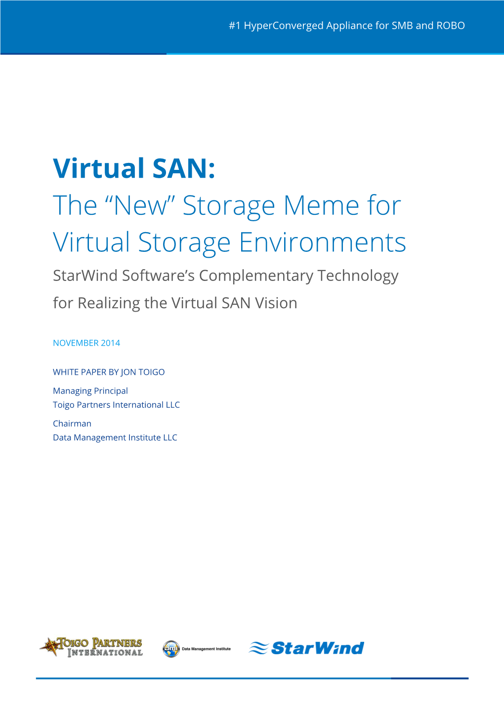 Storage Meme for Virtual Storage Environments Starwind Software’S Complementary Technology for Realizing the Virtual SAN Vision