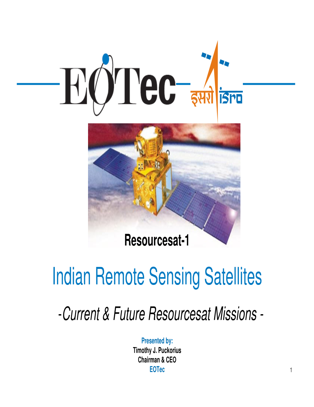 Indian Remote Sensing Satellites -Current & Future Resourcesat Missions