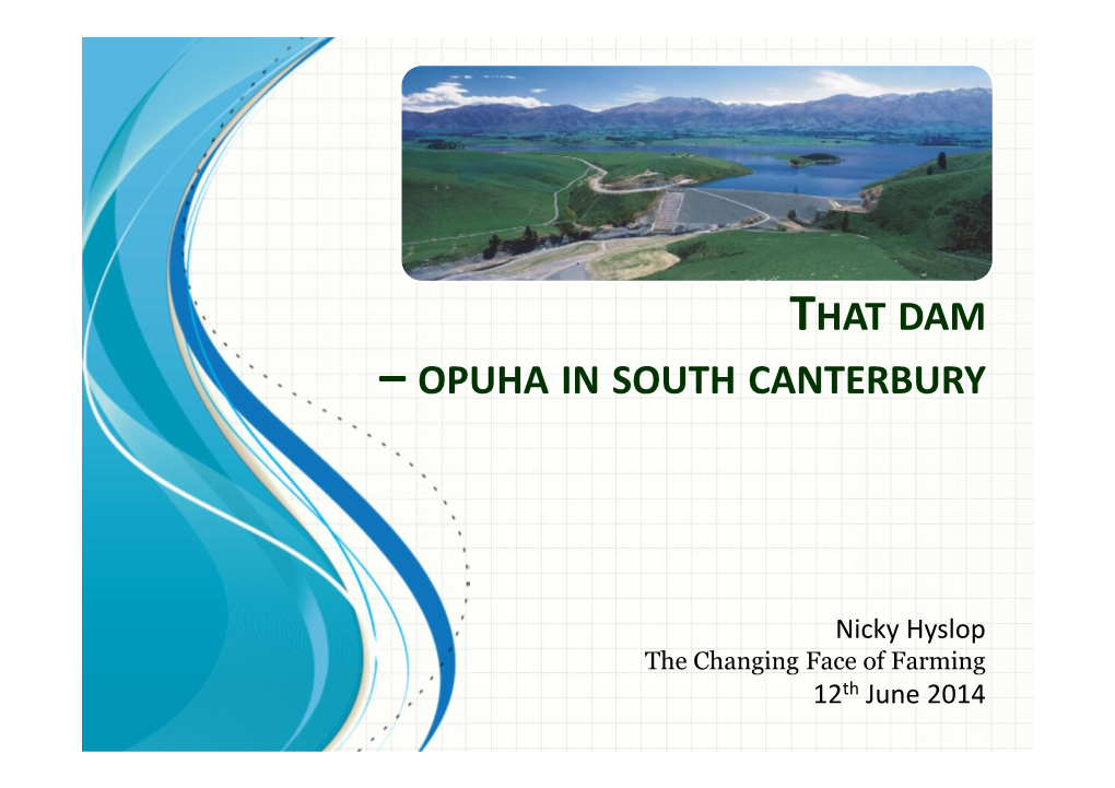 That Dam – Opuha in South Canterbury