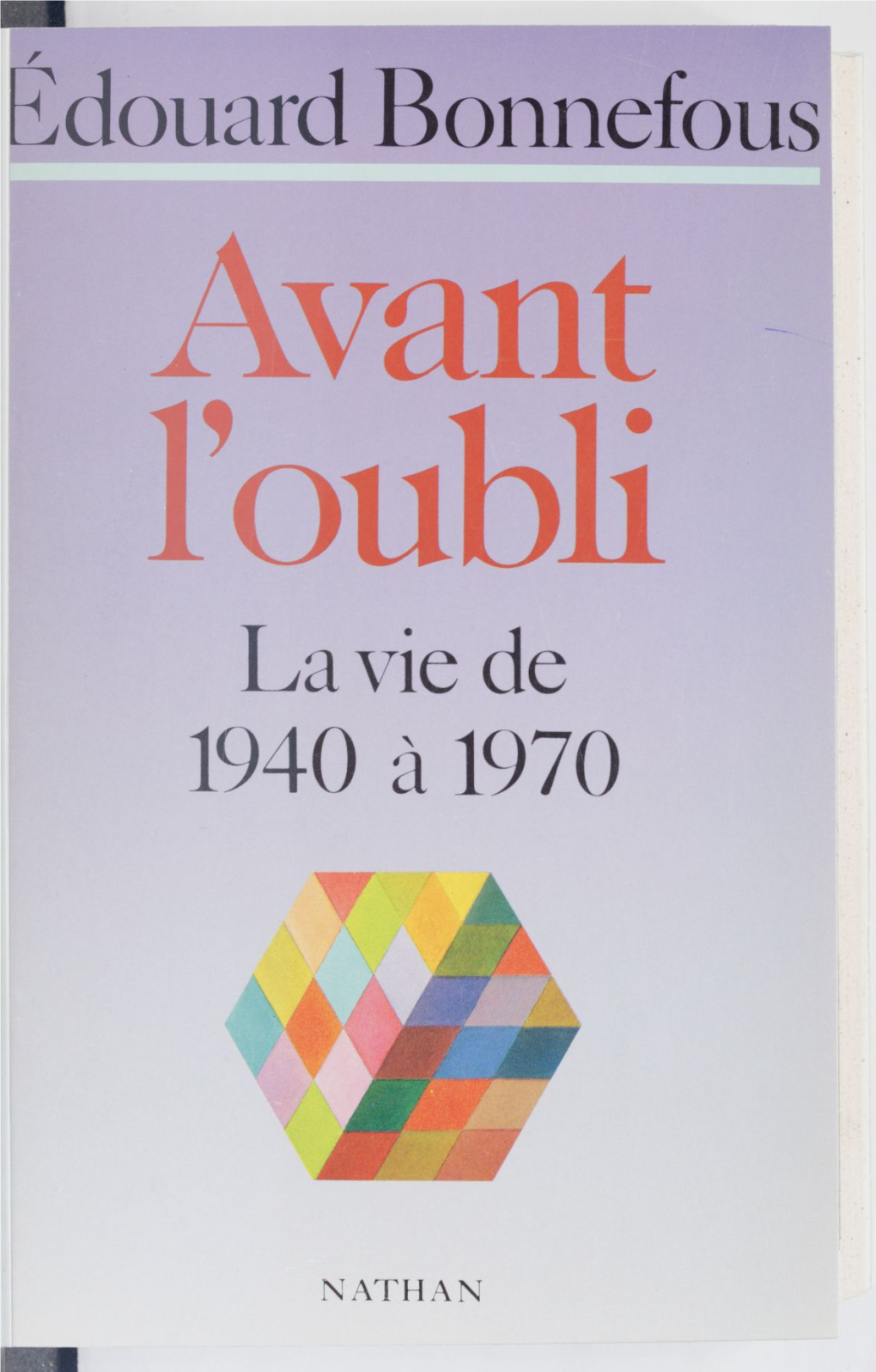 Avant L'oubli : La Vie De 1940 À 1970