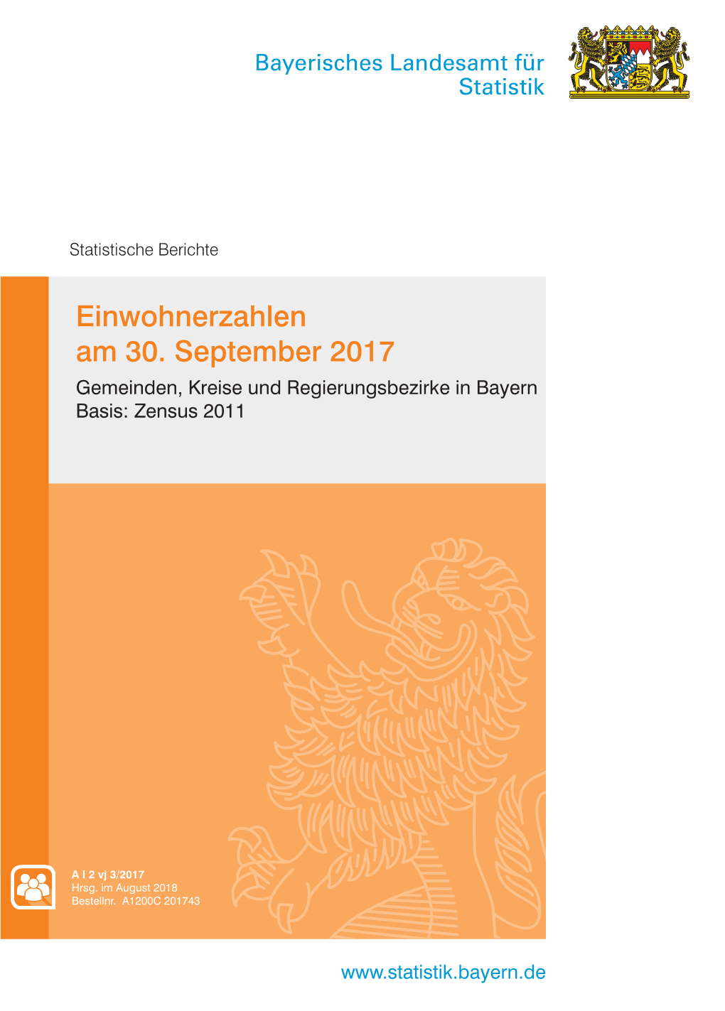 Einwohnerzahlen Am 30. September 2017 Gemeinden, Kreise Und Regierungsbezirke in Bayern Basis: Zensus 2011