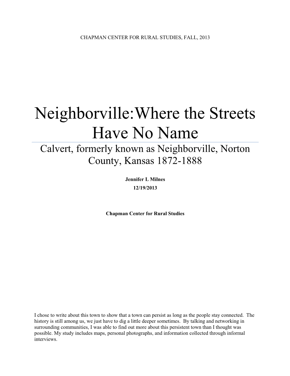 Neighborville:Where the Streets Have No Name Calvert, Formerly Known As Neighborville, Norton County, Kansas 1872-1888