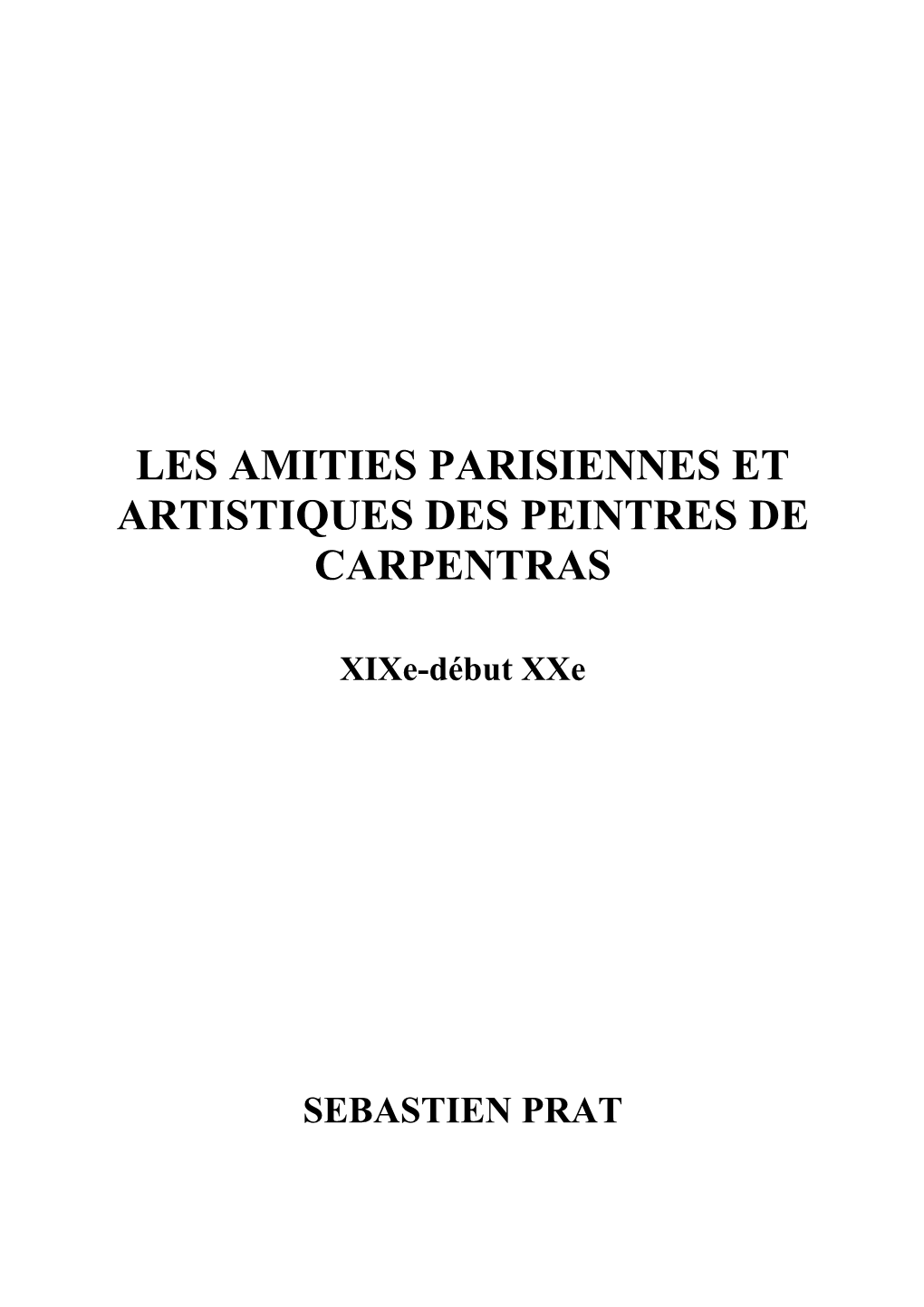 Les Amities Parisiennes Et Artistiques Des Peintres De Carpentras