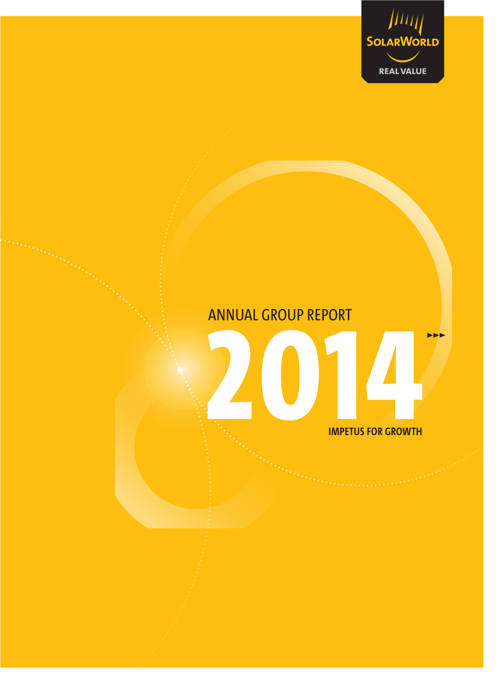 Annual Group Report 2014 2014 Annual Report Group Impetus for Growth >>> That's Solarworld ⊲⊲⊲