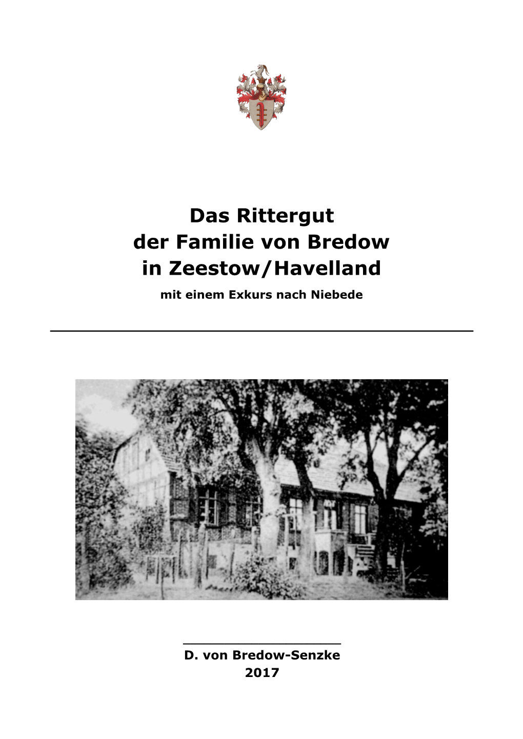 Das Rittergut Der Familie Von Bredow in Zeestow/Havelland Mit Einem Exkurs Nach Niebede