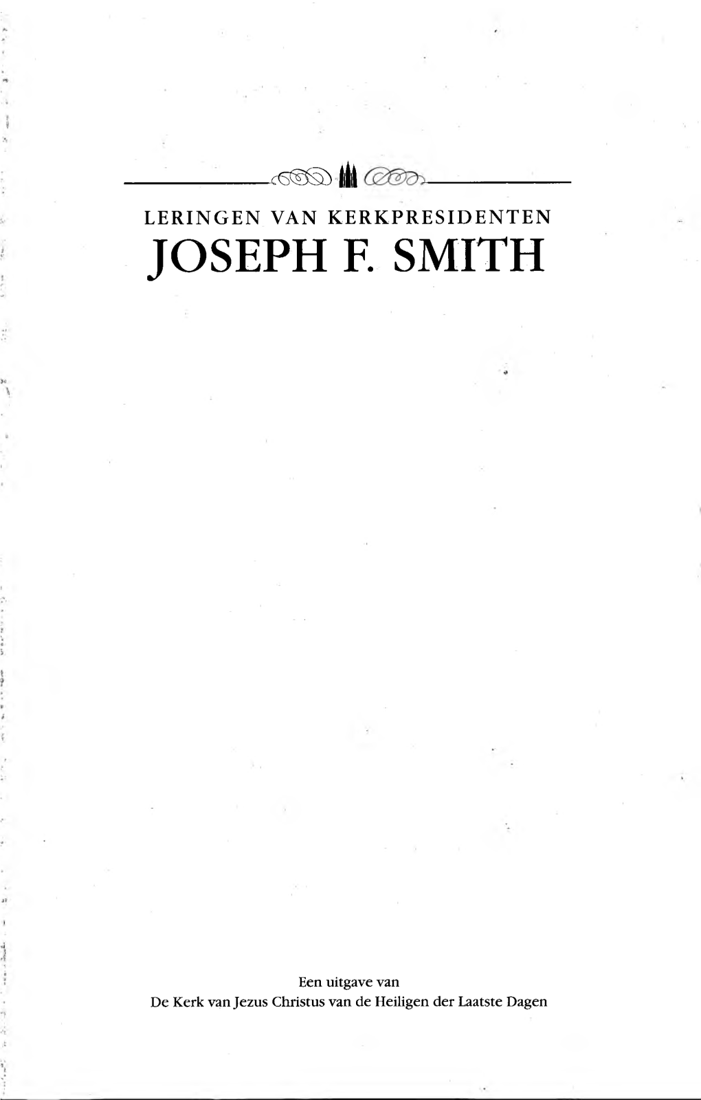 Leringen Van Kerkpres Id Enten Joseph F. Smith