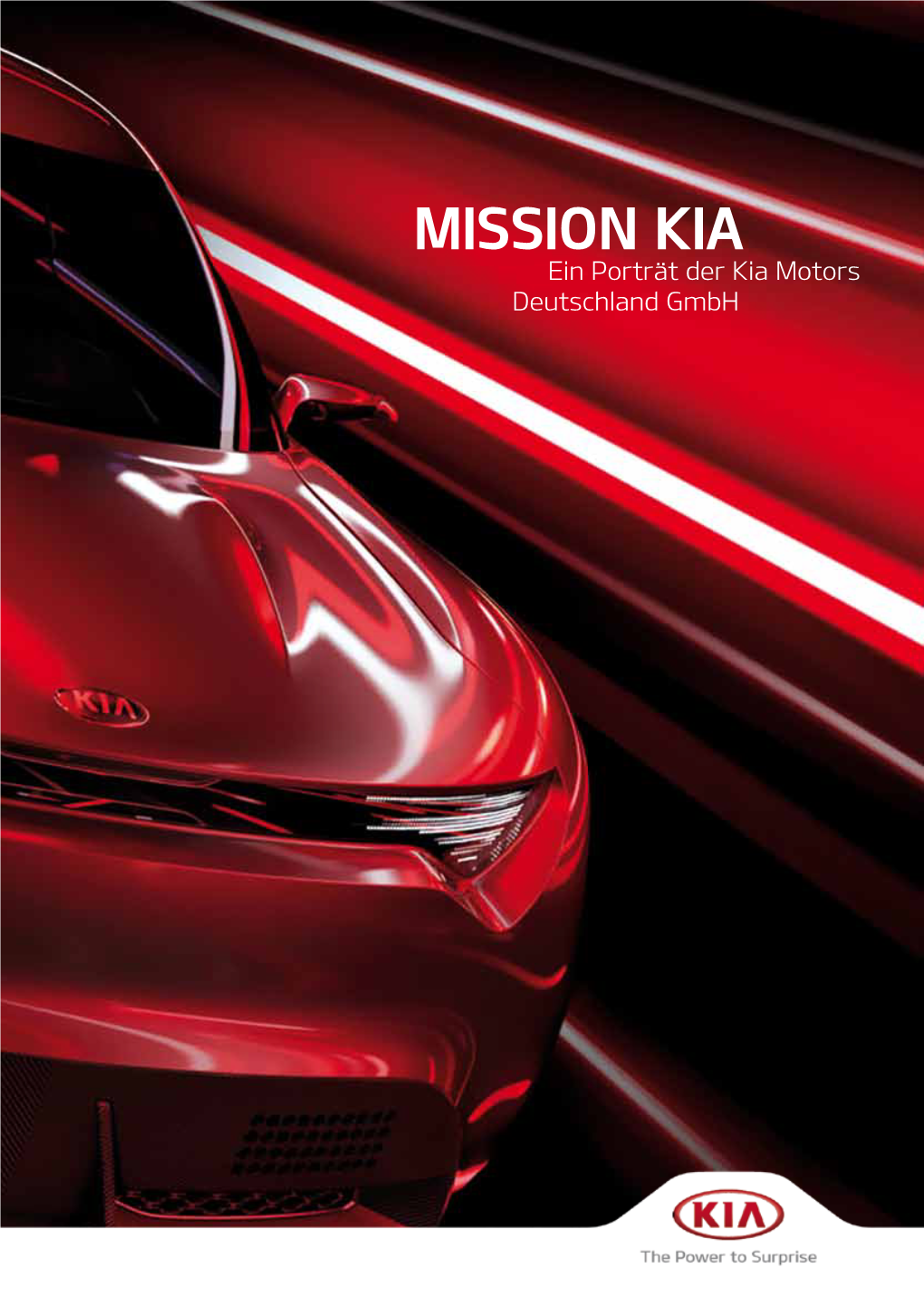 MISSION KIA Ein Porträt Der Kia Motors Deutschland Gmbh EDITORIAL