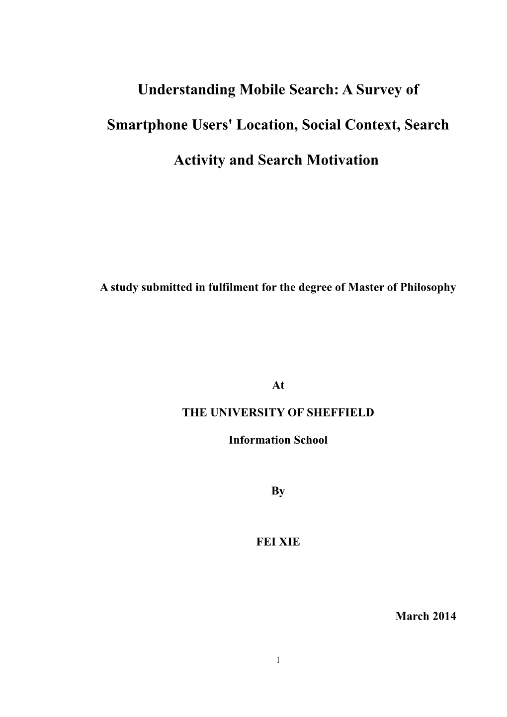 A Study Submitted in Fulfilment for the Degree of Master of Philosophy