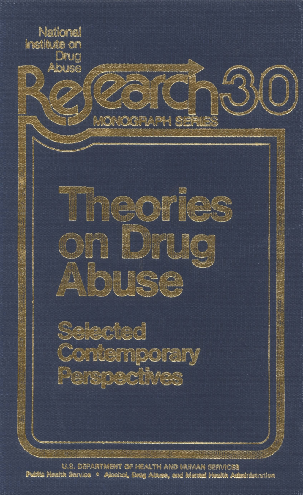 THEORIES on DRUG ABUSE Selected Contemporary Perspectives