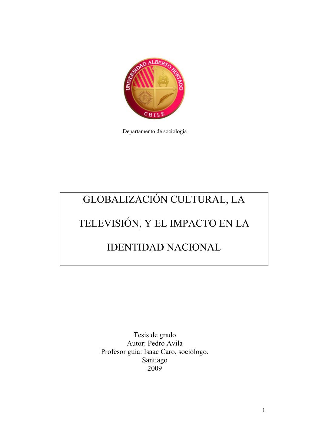 Globalizaciìn Cultural, La Televisiìn, Y El Im Pacto En La Identidad Nacional