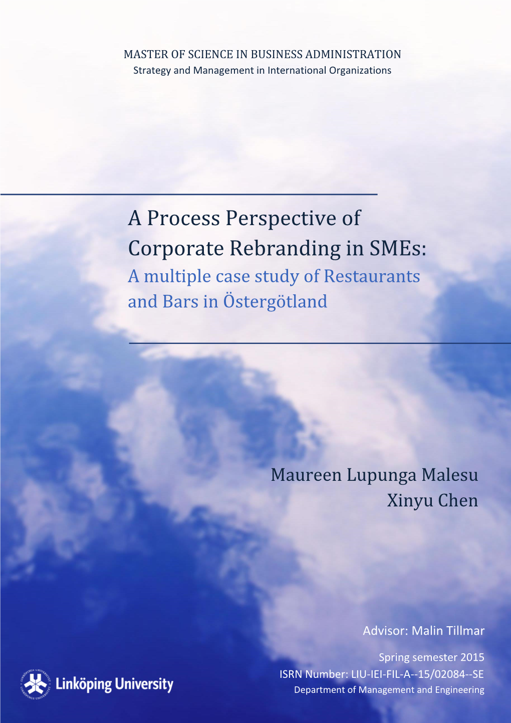 A Process Perspective of Corporate Rebranding in Smes: a Multiple Case Study of Restaurants and Bars in Östergötland