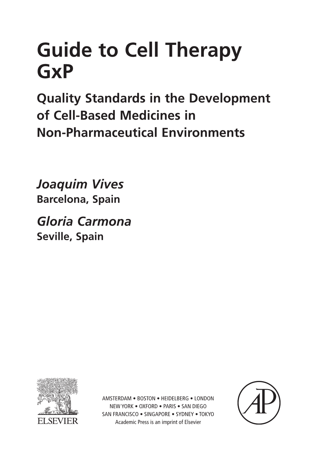 Guide to Cell Therapy Gxp Quality Standards in the Development of Cell-Based Medicines in Non-Pharmaceutical Environments