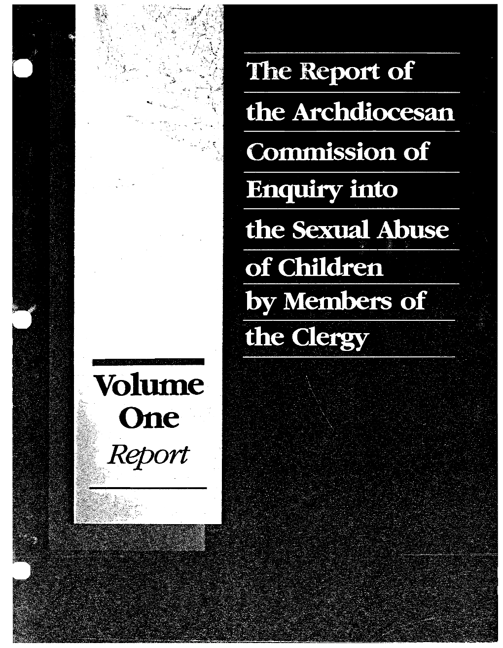 Volume One Report the Report Of