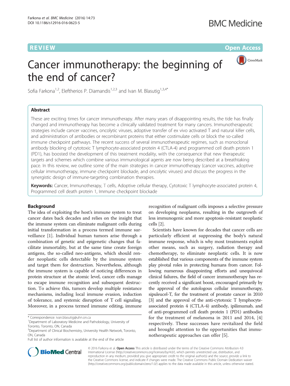 Cancer Immunotherapy: the Beginning of the End of Cancer? Sofia Farkona1,2, Eleftherios P