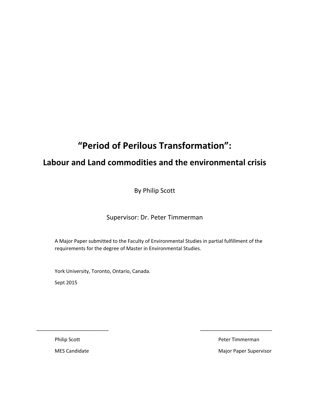 “Period of Perilous Transformation”: Labour and Land Commodities and the Environmental Crisis