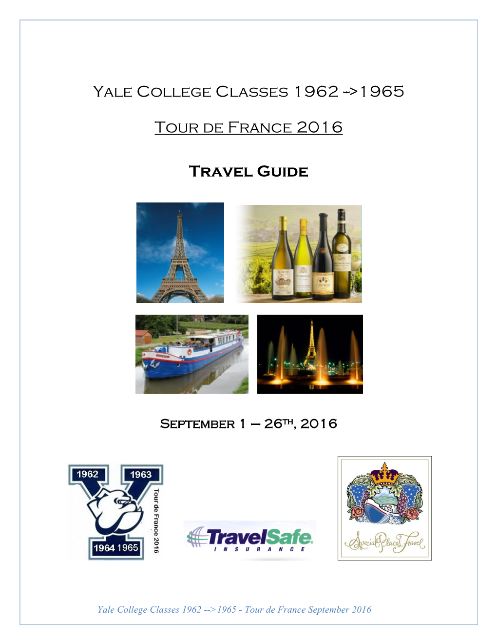 Yale College Classes 1962 --&gt;1965 Tour De France 2016 Travel Guide