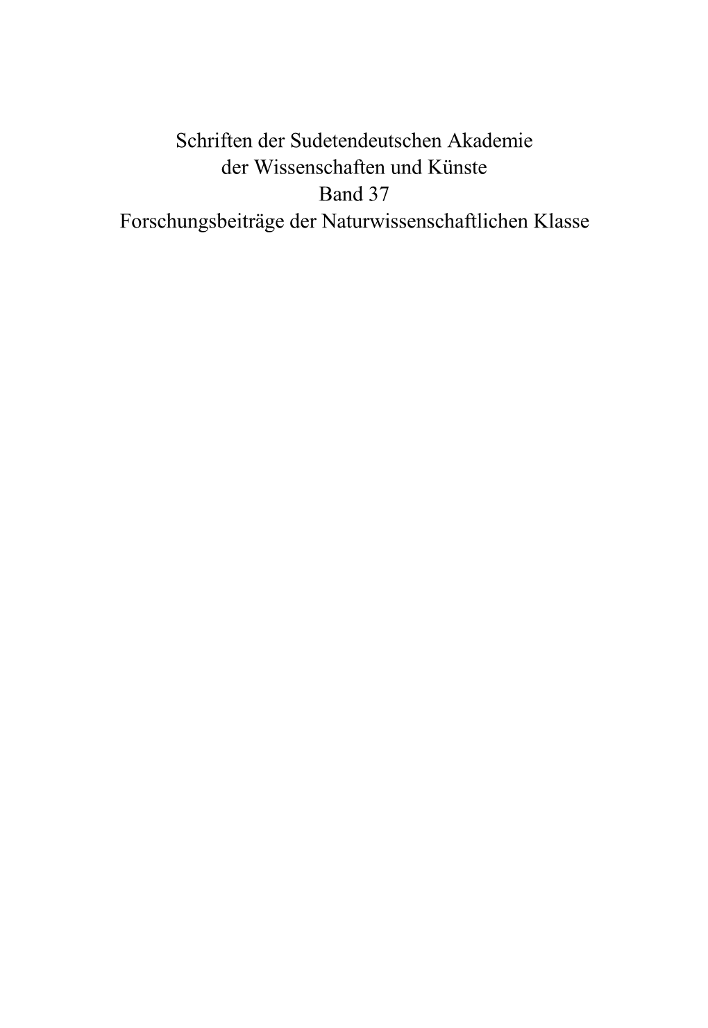 Schriften Der Sudetendeutschen Akademie Der Wissenschaften Und Künste Band 37 Forschungsbeiträge Der Naturwissenschaftlichen Klasse 223