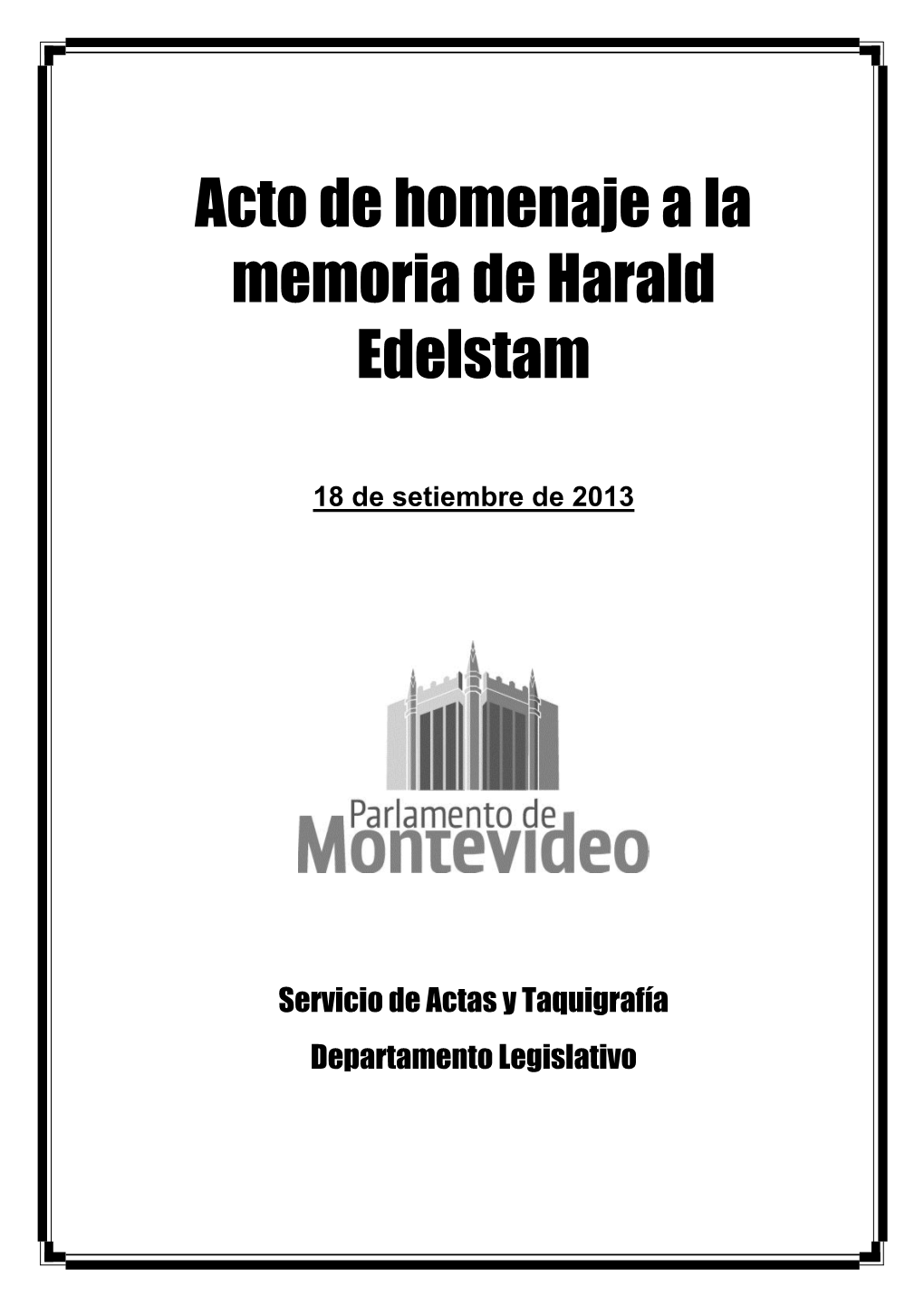 Acto De Homenaje a La Memoria De Harald Edelstam