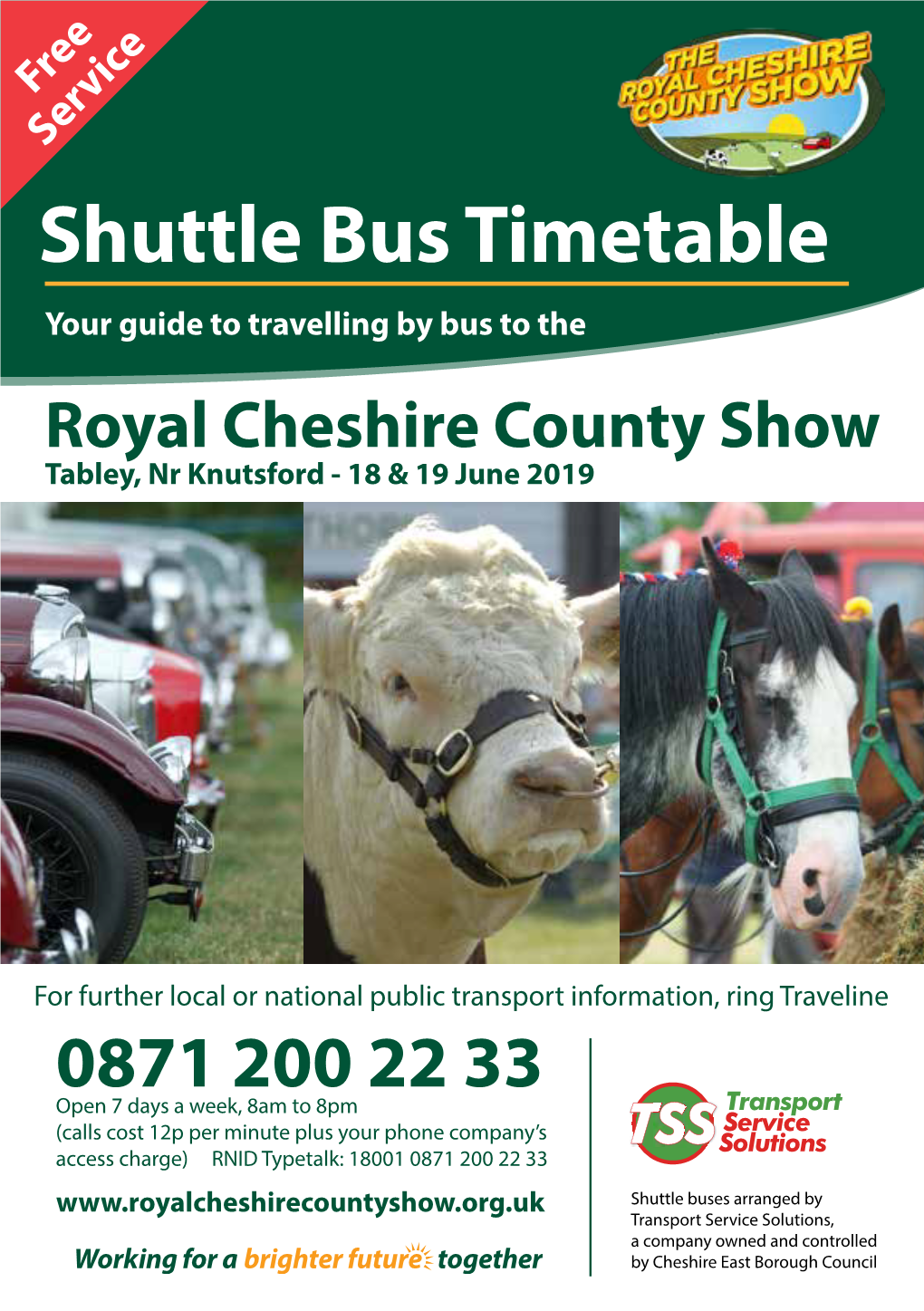Shuttle Bus Timetableleaflet R66 Your Guide to Travelling by Bus to the Royal Cheshire County Show Tabley, Nr Knutsford - 18 & 19 June 2019
